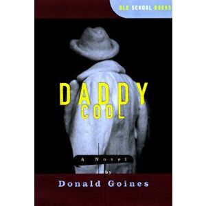 Daddy Cool, Paperback - Donald Goines imagine