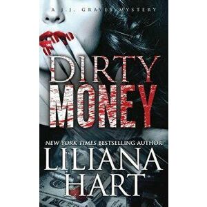 Dirty Money, Paperback - Liliana Hart imagine
