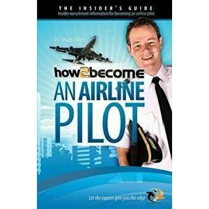 How to Become an Airline Pilot, Paperback - Lee Woolaston imagine
