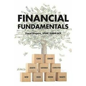 Financial Fundamentals, Paperback - Tracie Shapiro Sphr Shrm-Scp imagine
