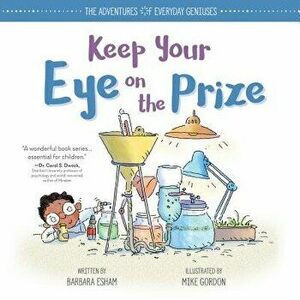 Keep Your Eye on the Prize, Hardcover - Barbara Esham imagine