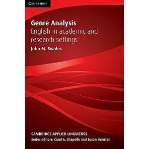 Genre Analysis: English in Academic and Research Settings, Paperback - John Swales imagine