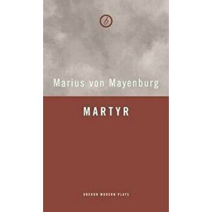 Martyr, Paperback - Marius Von Mayenburg imagine