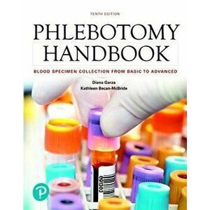Phlebotomy Handbook, Paperback - Diana Garza imagine