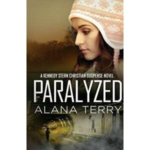 Paralyzed, Paperback - Alana Terry imagine