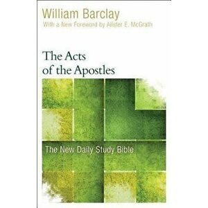 The Acts of the Apostles, Paperback - William Barclay imagine