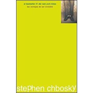 Las Ventajas de Ser Invisible, Paperback - Stephen Chbosky imagine