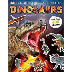 Sticker Encyclopedia Dinosaurs, Paperback - DK imagine