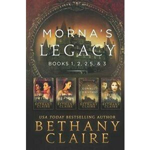 Morna's Legacy: Books 1, 2, 2.5, & 3: Scottish, Time Travel Romances, Paperback - Bethany Claire imagine