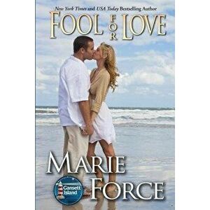 Fool for Love: Gansett Island Series, Book 2, Paperback - Marie Force imagine