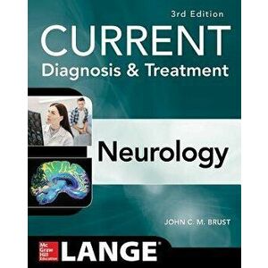 Current Diagnosis & Treatment Neurology, Third Edition, Paperback - John C. M. Brust imagine