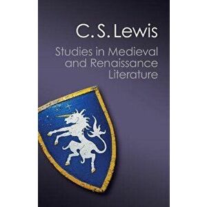 Studies in Medieval and Renaissance Literature, Paperback - C. S. Lewis imagine