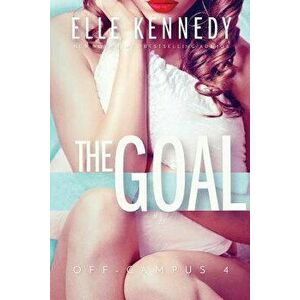 The Goal, Paperback - Elle Kennedy imagine