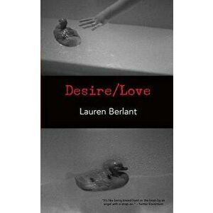Desire/Love, Paperback - Lauren Berlant imagine