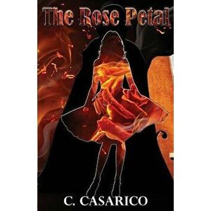 The Rose Petal, Paperback - C. Casarico imagine