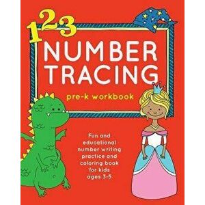Number Tracing Pre-K Workbook: Fun and Educational Number Writing Practice and Coloring Book for Kids Ages 3-5, Paperback - Brown Lab Editors of Littl imagine