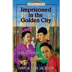 Imprisoned in the Golden City: Introducing Adoniram and Ann Judson, Paperback - Dave Jackson imagine
