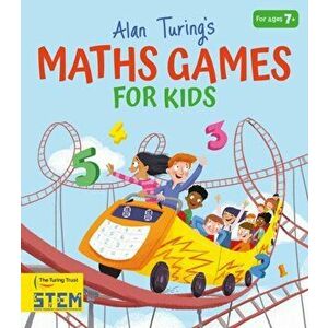Alan Turing's Maths Games for Kids, Paperback - William Potter imagine