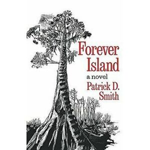 Forever Island, Paperback - Patrick D. Smith imagine