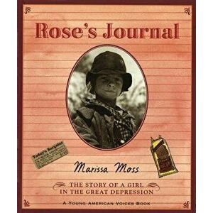 The Rose's Journal: A Photobiography, Paperback - Marissa Moss imagine