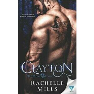 Clayton, Paperback - Rachelle Mills imagine