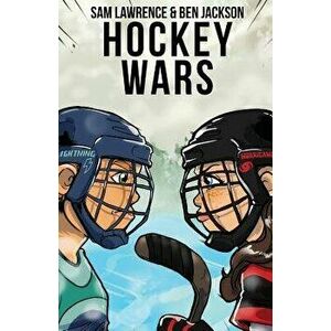Hockey Wars, Paperback - Sam Lawrence imagine