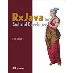 Rxjava for Android Developers: With Reactivex and Frp, Paperback - Timo Tuominen imagine