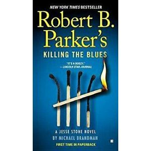Robert B. Parker's Killing the Blues - Michael Brandman imagine