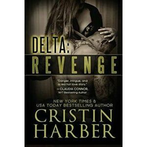 Delta: Revenge, Paperback - Cristin Harber imagine