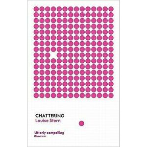 Chattering: Stories, Paperback - Louise Stern imagine