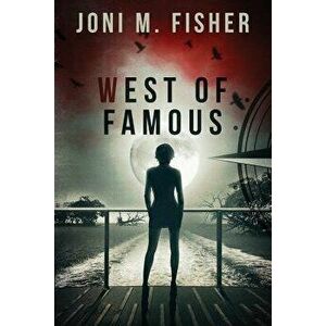 West of Famous, Paperback - Joni M. Fisher imagine