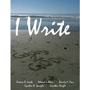 I Write, Paperback - Andrew R. Jacobs imagine