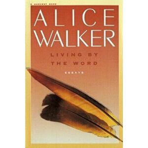Living by the Word, Paperback - Alice Walker imagine