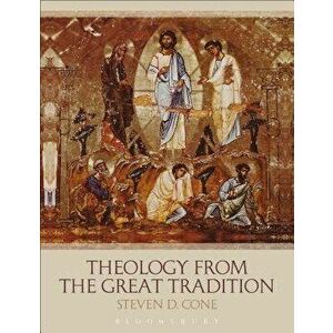 Theology from the Great Tradition, Paperback - Steven D. Cone imagine