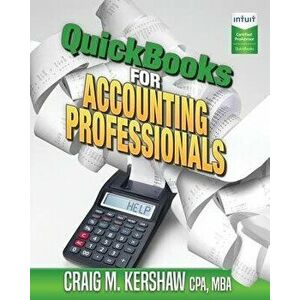 QuickBooks for Accounting Professionals, Paperback - Craig M. Kershaw imagine