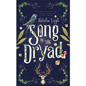 Song of the Dryad, Paperback - Natalia Leigh imagine