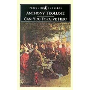 Can You Forgive Her?, Paperback - Anthony Trollope imagine