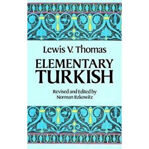 Elementary Turkish, Paperback - Lewis Thomas imagine