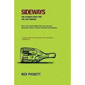 Sideways, Paperback - Rex Pickett imagine