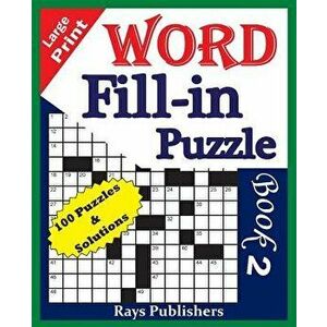 Large Print Word Fill-In Puzzle Book 2, Paperback - Rays Publishers imagine