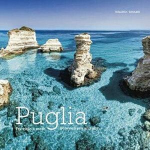 Puglia: Between Sea and Sky, Paperback - William Dello Russo imagine