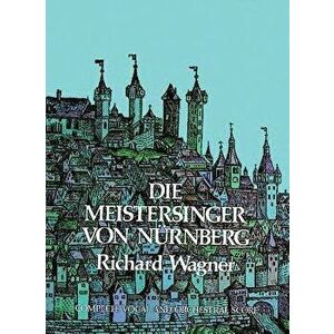 Die Meistersinger Von N rnberg in Full Score, Paperback - Richard Wagner imagine