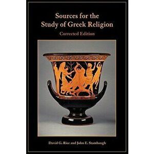 Sources for the Study of Greek Religion, Paperback - David Rice imagine
