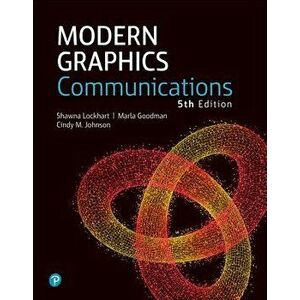 Modern Graphics Communication, Paperback - Shawna E. Lockhart imagine