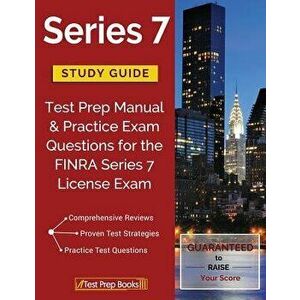 Series 7 Study Guide: Test Prep Manual & Practice Exam Questions for the Finra Series 7 License Exam, Paperback - Test Prep Books imagine