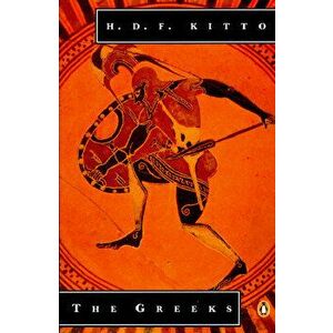 The Greeks, Paperback - H. D. F. Kitto imagine