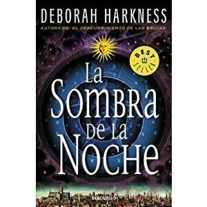 La Sombra de la Noche / Shadow of Night, Paperback - Deborah Harkness imagine