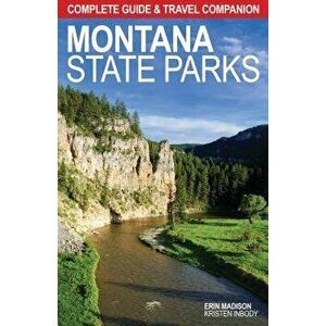 Montana State Parks, Paperback - Erin Madison imagine