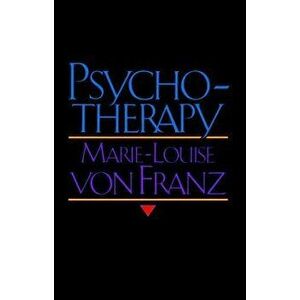 Psychotherapy, Paperback - Marie-Louise Von Franz imagine