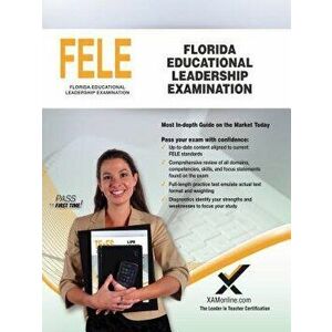 Florida Educational Leadership Examination (Fele), Paperback - Sharon A. Wynne imagine